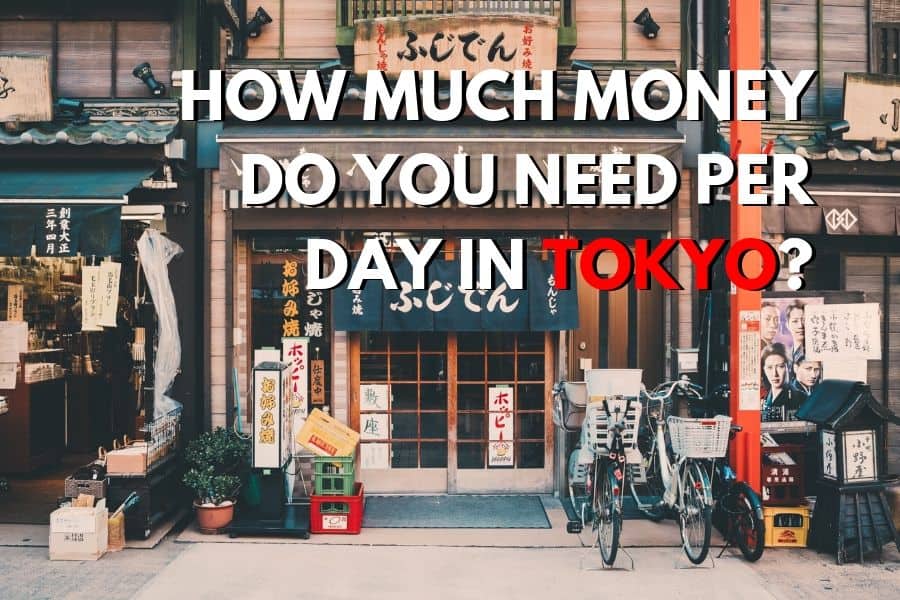 A Tokyo store front with the text "How much money do you need per day in Tokyo?" on the image.