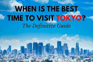 When Is the Best Time to Visit Tokyo? The Definitive Guide