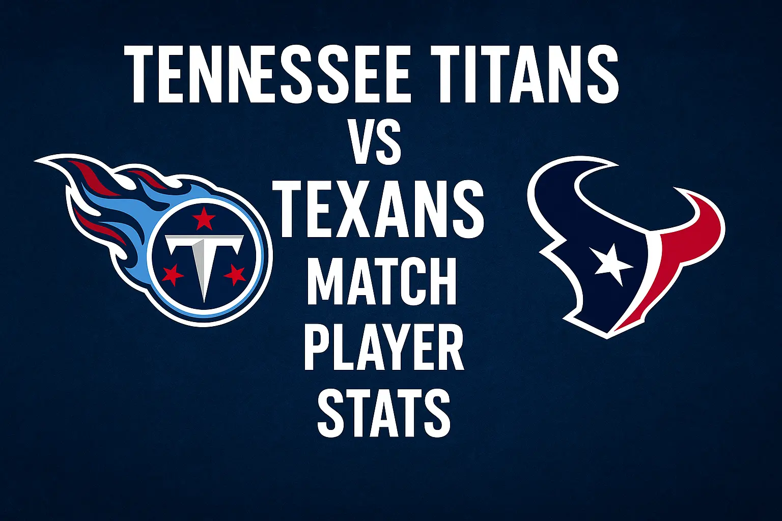tennessee titans vs texans match player stats